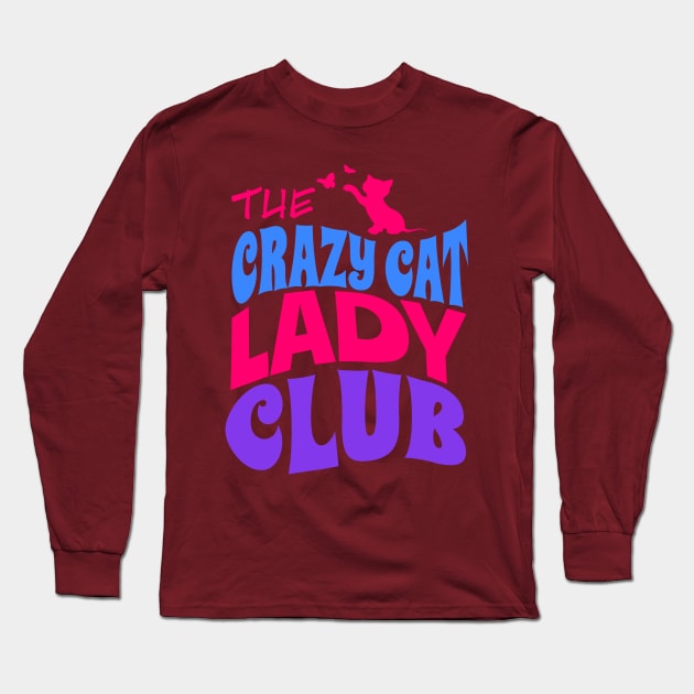 Crazy Cat Lady Club Long Sleeve T-Shirt by Buckeye Brushworks